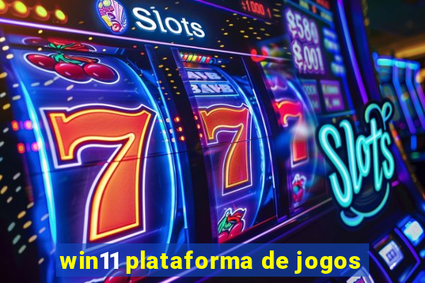 win11 plataforma de jogos