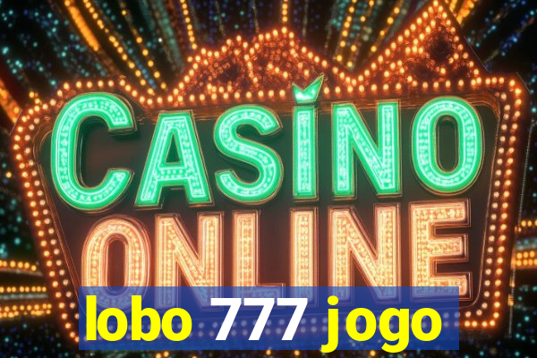 lobo 777 jogo