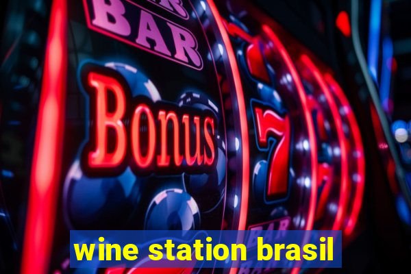 wine station brasil