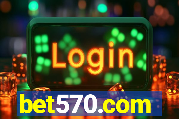 bet570.com