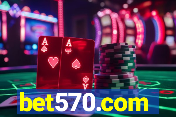 bet570.com