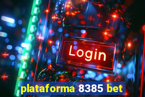 plataforma 8385 bet