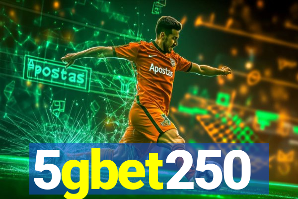 5gbet250
