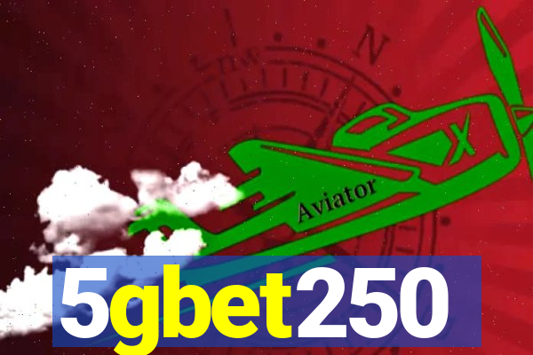 5gbet250