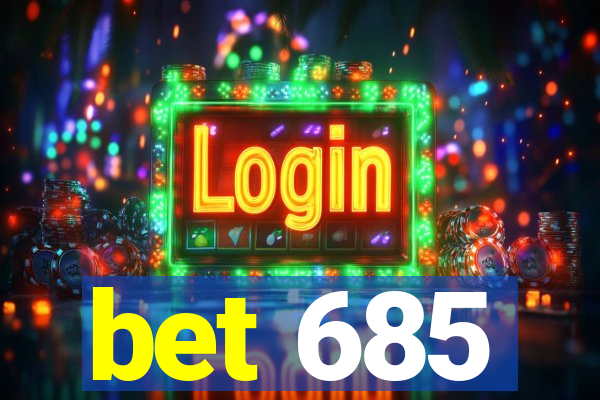 bet 685