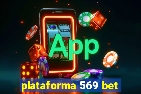 plataforma 569 bet