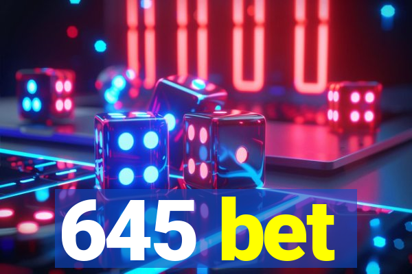645 bet