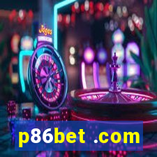 p86bet .com