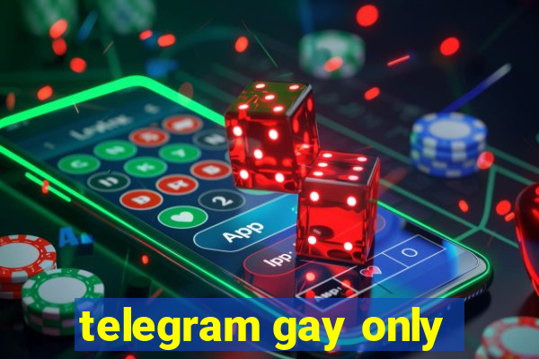 telegram gay only
