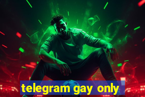 telegram gay only