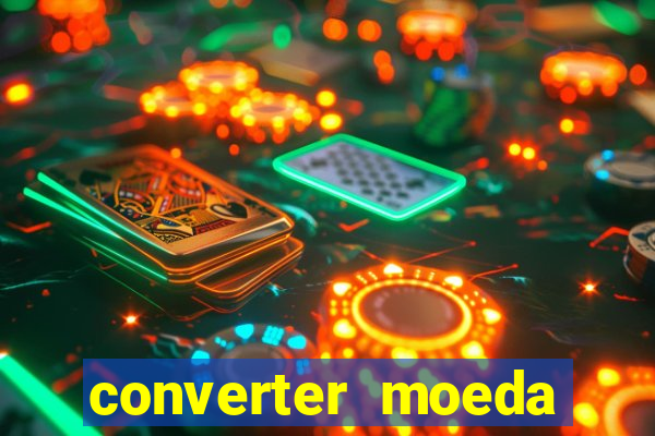 converter moeda cruzeiro para real