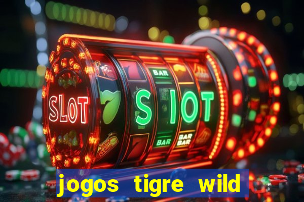 jogos tigre wild fortune tiger