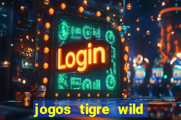 jogos tigre wild fortune tiger