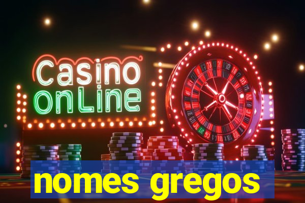 nomes gregos