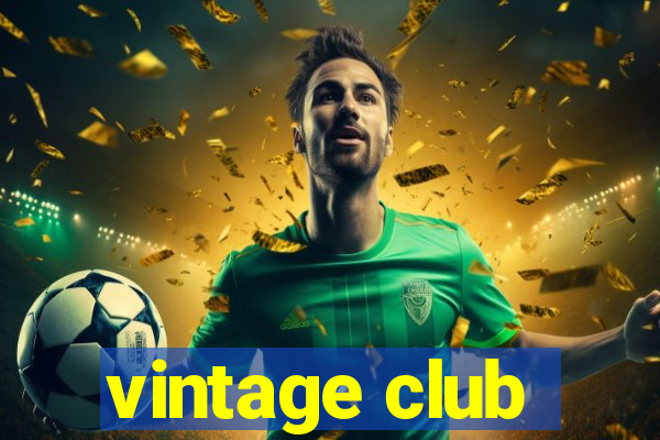 vintage club