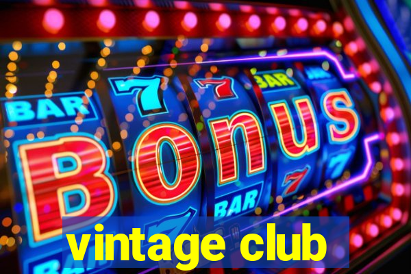 vintage club