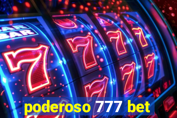 poderoso 777 bet