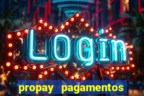 propay pagamentos ltda jogos