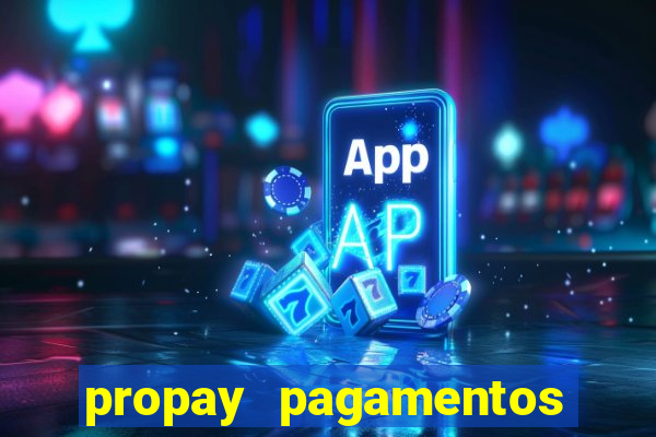 propay pagamentos ltda jogos