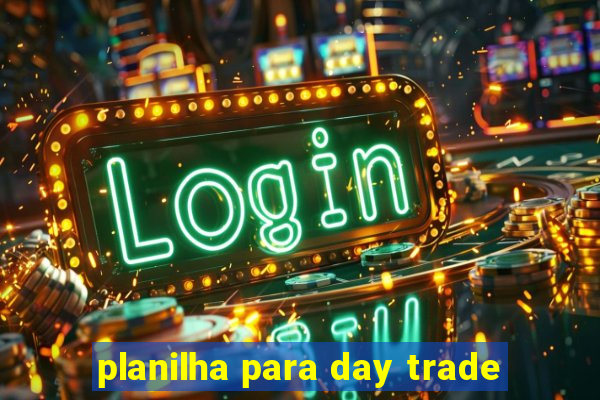 planilha para day trade