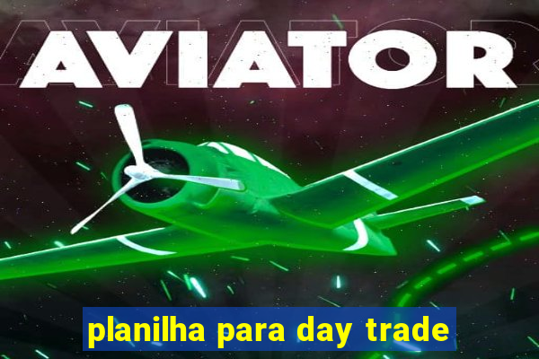 planilha para day trade