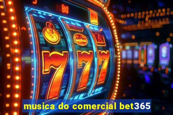 musica do comercial bet365