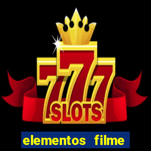 elementos filme completo dublado