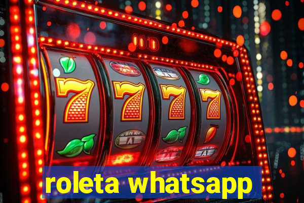 roleta whatsapp