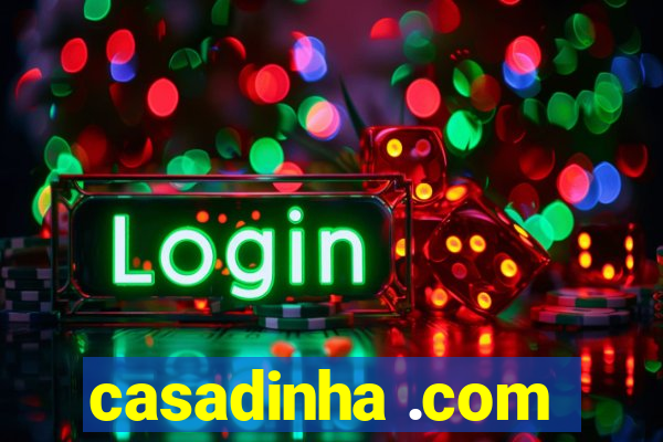casadinha .com