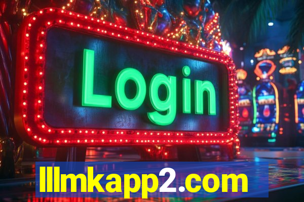 lllmkapp2.com
