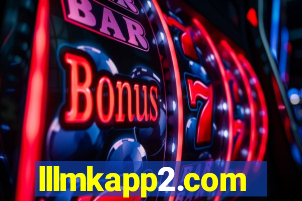 lllmkapp2.com