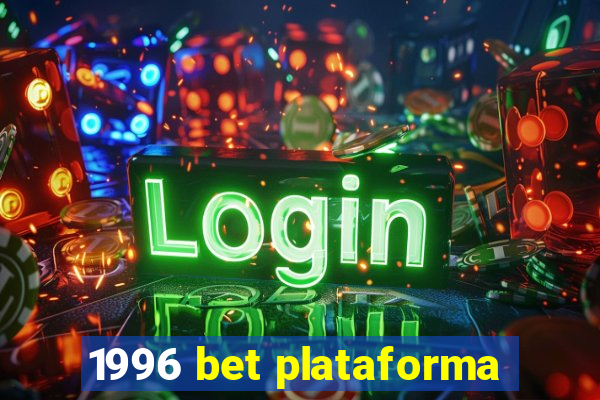 1996 bet plataforma
