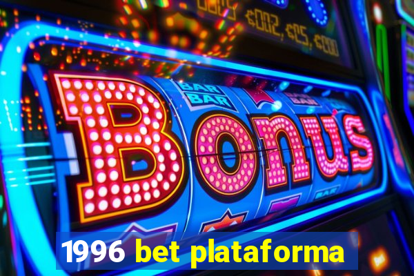 1996 bet plataforma