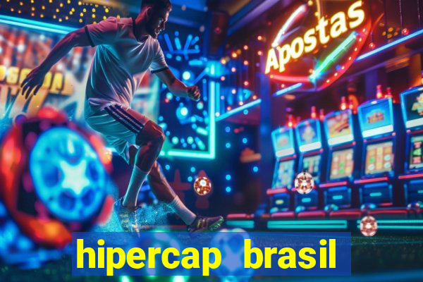 hipercap brasil como funciona