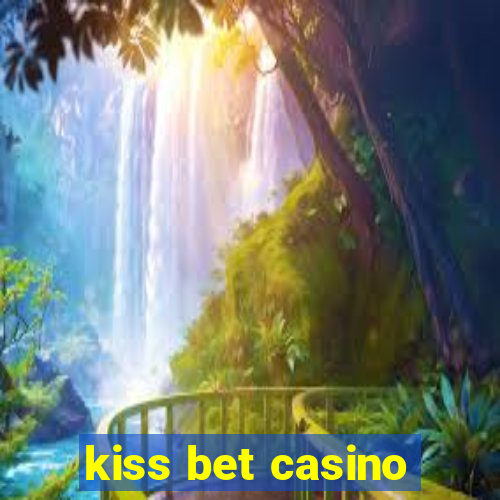 kiss bet casino