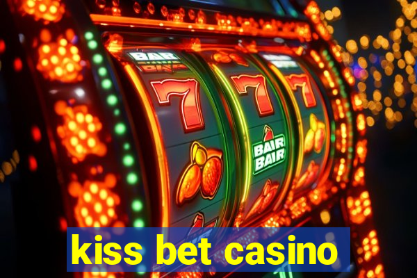 kiss bet casino