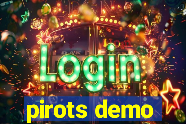 pirots demo