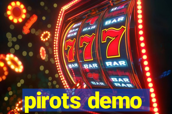 pirots demo