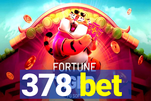 378 bet
