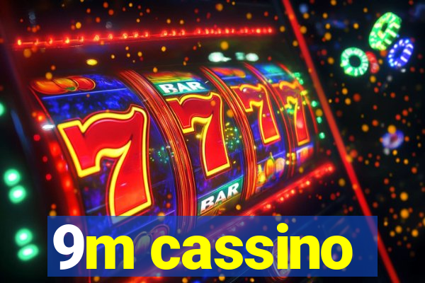 9m cassino