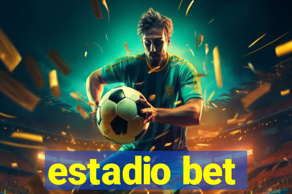 estadio bet