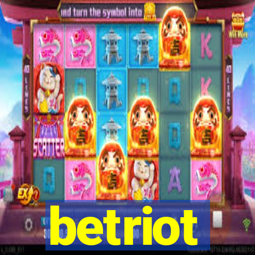 betriot