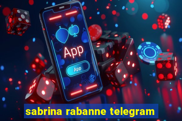 sabrina rabanne telegram