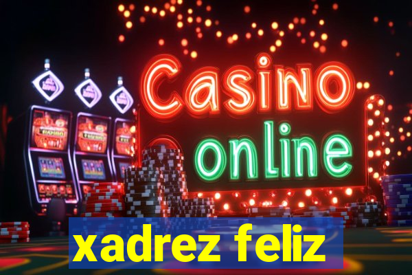 xadrez feliz