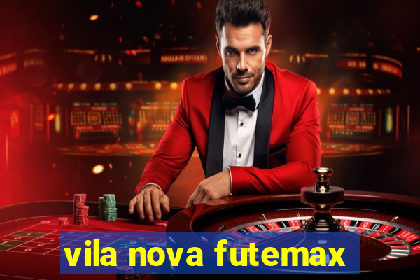 vila nova futemax