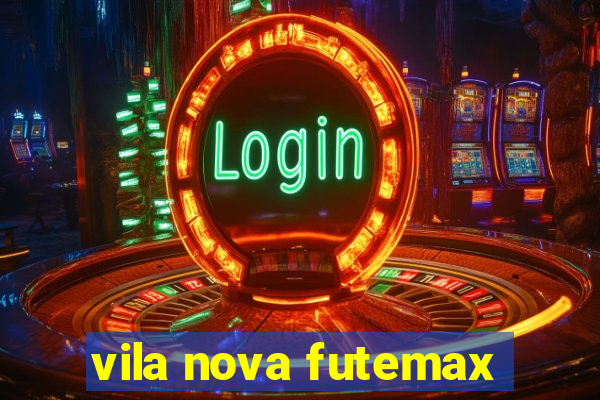 vila nova futemax