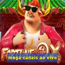 mega canais ao vivo