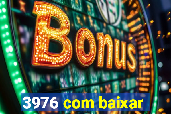 3976 com baixar