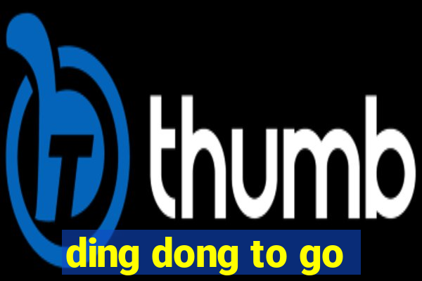 ding dong to go