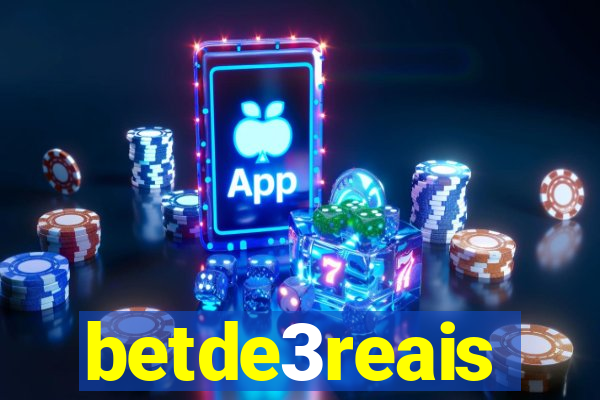betde3reais